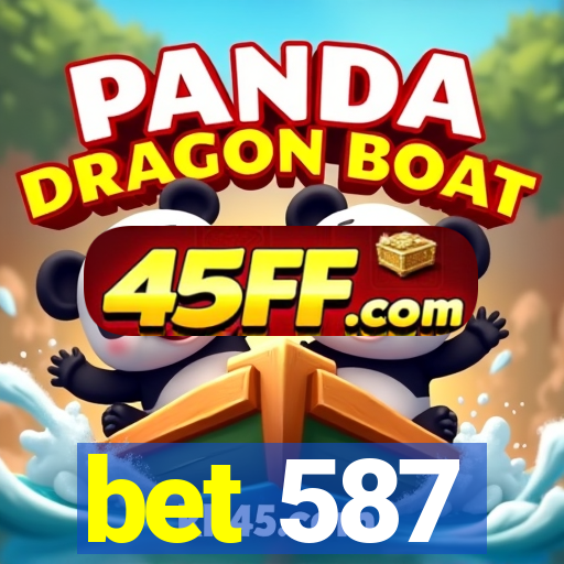 bet 587